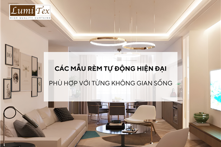 Các mẫu rèm tự động hiện đại phù hợp với từng không gian sống