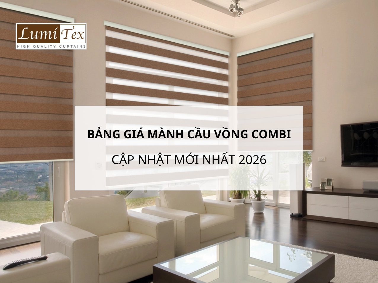 Bảng giá mành cầu vồng combi 2026