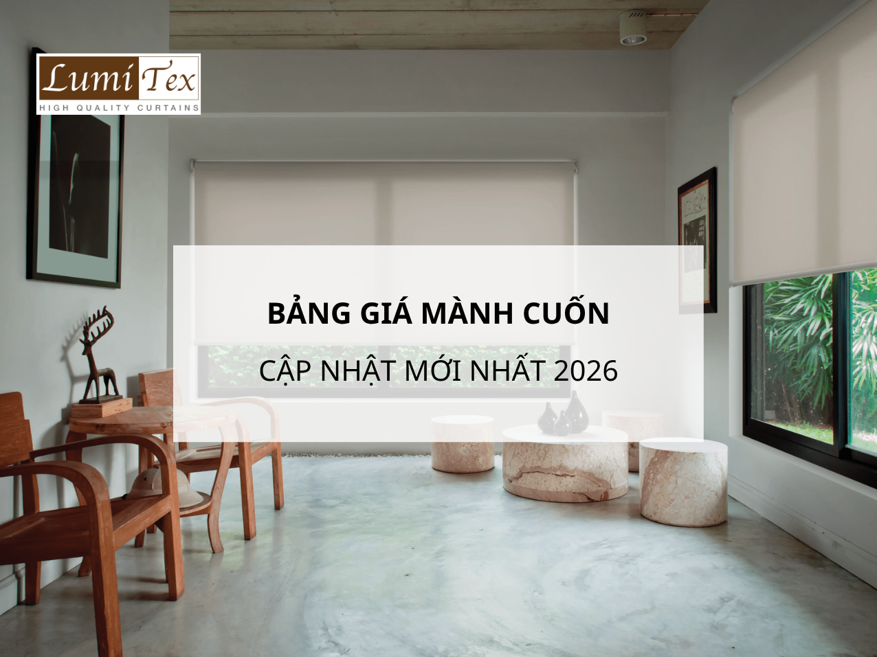 Bảng giá mành cuốn cập nhật mới nhất 2026