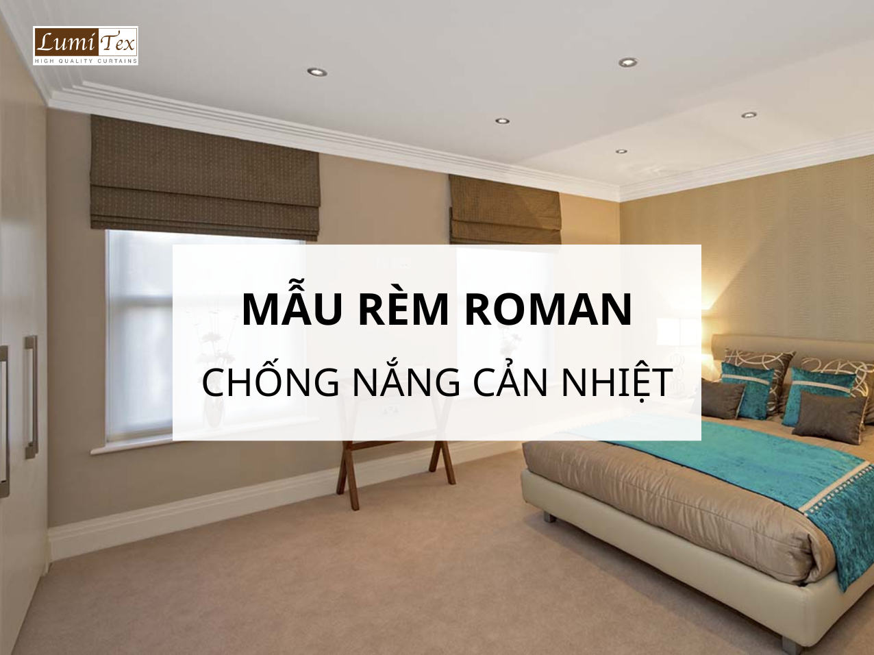 Rèm Roman chống nắng cản nhiệt