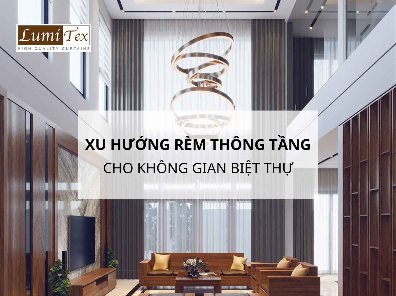 Xu Hướng Lắp Đặt Rèm Thông Tầng Cho Không Gian Biệt Thự 2024