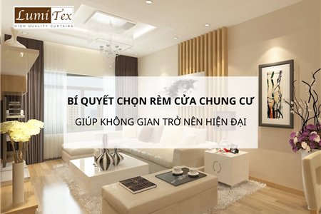 Bí Quyết Chọn Rèm Cửa Chung Cư Giúp Không Gian Trở Nên Hiện Đại Năm 2025