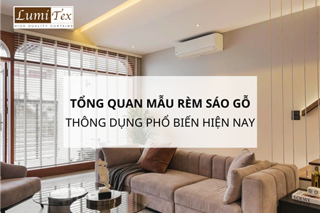 Tổng Quan Các Mẫu Rèm Sáo Gỗ Thông Dụng Phổ Biến Hiện Nay