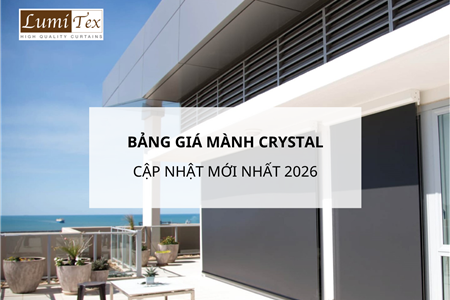 Bảng giá mành Crystal cập nhật mới nhất 2026