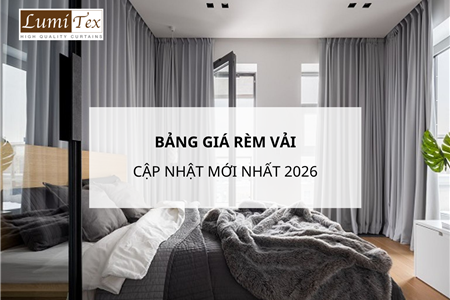 Bảng giá rèm vải cập nhật mới nhất 2026