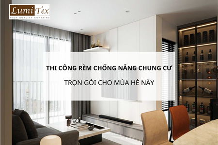 Thi công rèm chống nắng chung cư trọn gói cho mùa hè này
