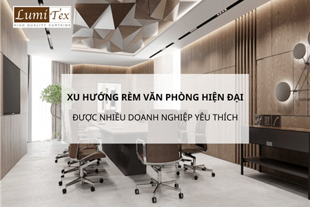 Xu Hướng Rèm Văn Phòng Hiện Đại Được Nhiều Doanh Nghiệp Yêu Thích