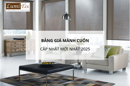 Bảng giá mành cuốn cập nhật mới nhất 2025