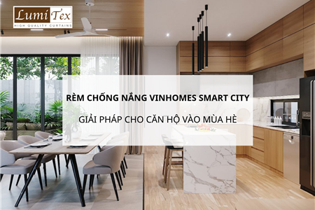 Rèm chống nắng Vinhomes Royal Island cho không gian sống cao cấp tại Hải Phòng