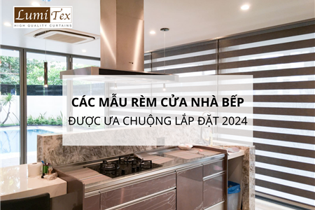 Bí Quyết Lựa Chọn Rèm Cửa Cho Không Gian Bếp Hiện Đại Năm 2024