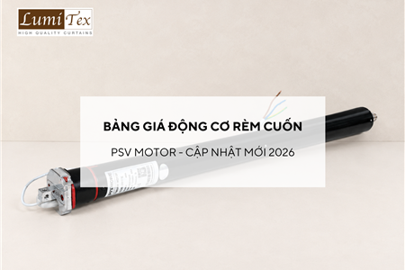 Bảng giá Động cơ rèm cuốn PSV Motor cao cấp cập nhật mới nhất 2026