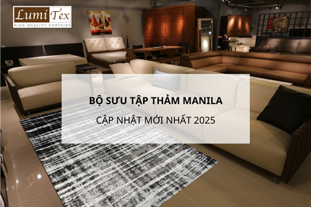 Tổng hợp bộ sưu tập thảm trải sàn Manila cập nhật mới nhất 2025