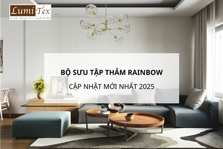 Tổng hợp bộ sưu tập thảm trải sàn Rainbow cập nhật mới nhất 2025