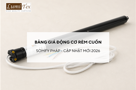 Bảng giá Động cơ cuốn Somfy cập nhật mới nhất 2026