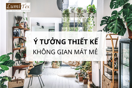 5 Ý Tưởng Trang Trí Nhà Cửa Giúp Giảm Nhiệt Mùa Hè 2024