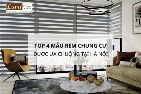 Top 4 Mẫu Rèm Cửa Chung Cư Tại Hà Nội Thường Được Lắp Đặt