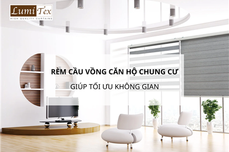 Rèm cầu vồng cho căn hộ chung cư hiện đại giúp tối ưu không gian