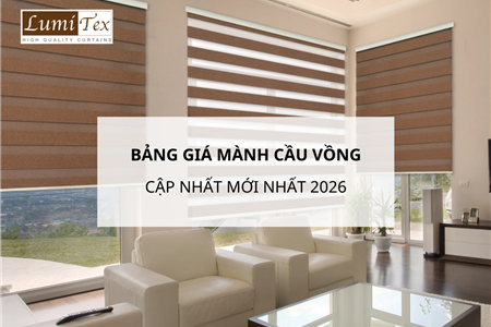 Bảng giá mành cầu vồng Combi cập nhất mới nhất 2026