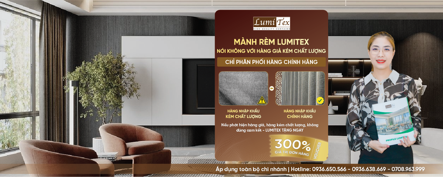 Rèm Lumitex: Nói không với hàng giả, chọn tăng chất lượng thay vì giảm giá